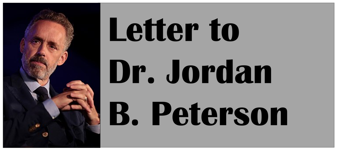 Letter to Dr. Jordan B. Peterson